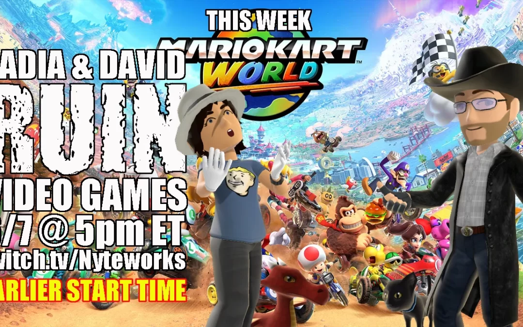 Nadia & David Ruin Video Games – Mario Kart World