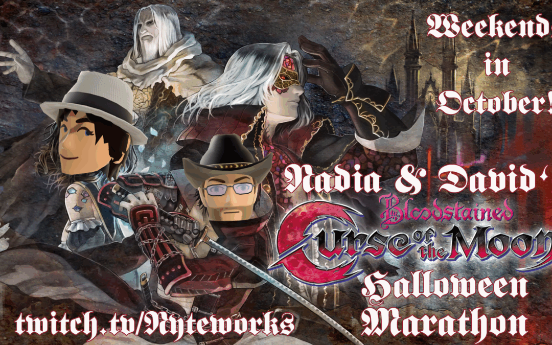Nadia & David’s Bloodstained: Curse of the Moon Halloween Marathon (Part 2)