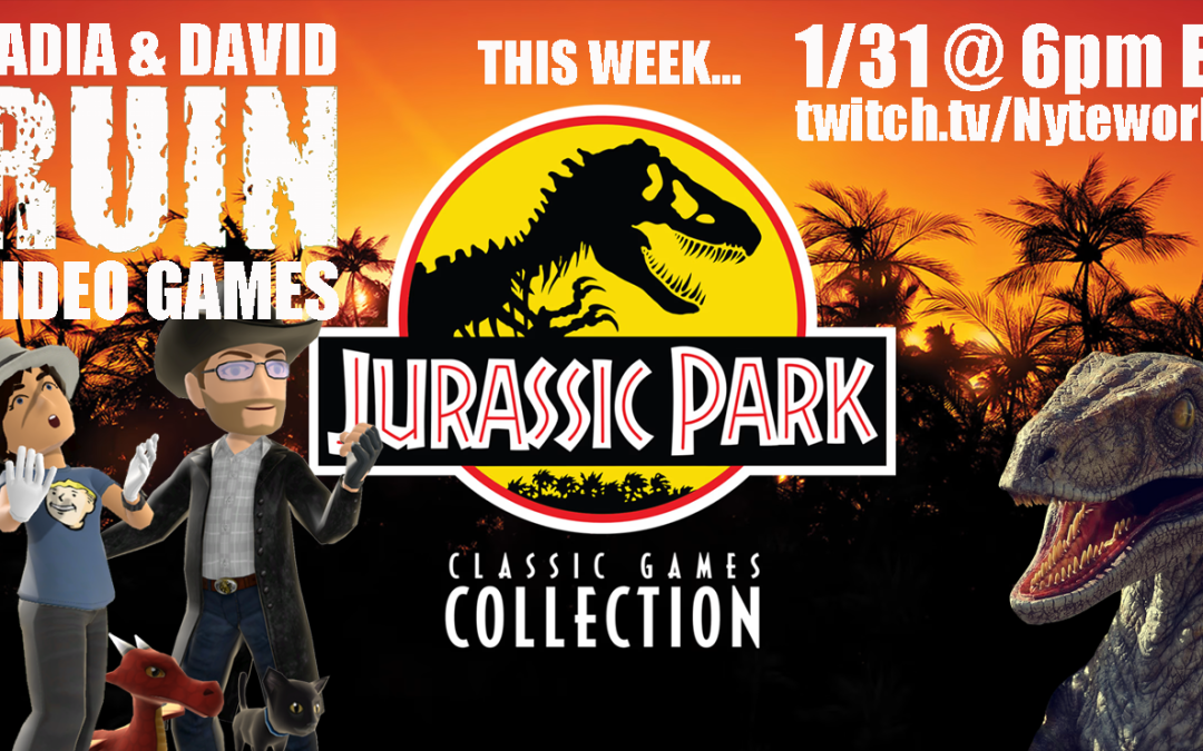 Nadia & David Ruin Video Games – Jurassic Park Classic Games Collection